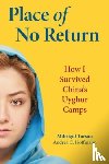 Hoffman, Andrea C., Tursun, Mihrigul, Hoffmann, Andrea C. - Place of No Return