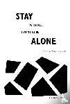 Wakefield, Keith W - Stay with Me, I Want to Be Alone