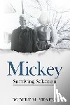 Shafer, Robert M. - Mickey: Surviving Salvation