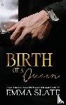 Slate, Emma - Birth of a Queen
