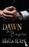 Slate, Emma - Dawn of an Empire