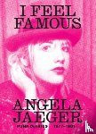 Jaeger, Angela - I Feel Famous