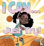 Smith Hickman, Theresa - I Can...Just Try!