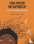 Pizzoli, Tamara - Ogni Riccio un Capriccio - A book of Italian Proverbs