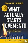 Prinz, Emanuel, Hirsch, Alan, Galanos, Chris - What Actually Starts Movements