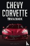 Collins, Seth - Chevy Corvette Trivia Book