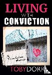 Dorr, Toby - Living With Conviction