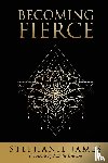 James, Stephanie - Becoming Fierce