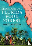 The Good, David - Create Your Own Florida Food Forest