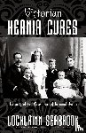 Seabrook, Lochlainn - Victorian Hernia Cures
