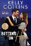 Collins, Kelly - Betting on Him LARGE PRINT
