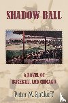 Rutkoff, Peter M. - Shadow Ball