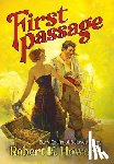 Howard, Robert E. - First Passage - Early Drafts of Beloved Yarns by Robert E. Howard