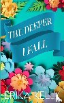 Kelly, Erika - The Deeper I Fall (Alternate Special Edition Cover)