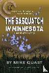 Quast, Mike - The Sasquatch in Minnesota