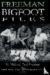 Freeman, Michael Paul - Freeman Bigfoot Files