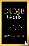 Jamison, Julie - DUMB GOALS