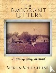 Schlichting, Merlin - The Emigrant Letters, A Family Story Revealed