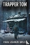 Bruce, Paul Vernon - Trapper Tom