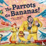 Spicer, Sean - The Parrots Go Bananas