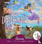 A Dance, Once Upon, Dasgupta, Sudipta Steve - Danika's Dancing Day