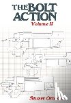 Otteson, Stuart - The Bolt Action: Volume II: A Design Analysis