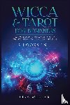 Miller, Lisa - Wicca & Tarot for Beginners