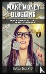 Ericson, James - Make Money Blogging