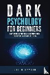 Dawson, Judith - Dark Psychology for Beginners