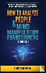 Thompson, Jenifer - How to Analyze People & Mind Manipulation for Beginners