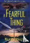 Buckalew, Walker - A Fearful Thing