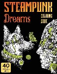 Heart, Stefan - Steampunk Dreams Coloring Book