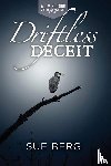 Berg, Sue - Berg, S: Driftless Deceit