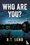 Lund, R T - Who Are You?
