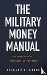 Reese, Spencer C. - The Military Money Manual