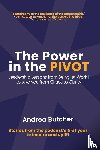 Butcher, Andrea - The Power in the PIVOT