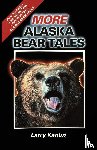Kaniut, Larry - More Alaska Bear Tales