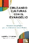 Whiteman, Darrell L - Cruzando culturas con el evangelio