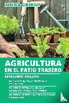 Greeny, Mona - Agricultura en el Patio Trasero