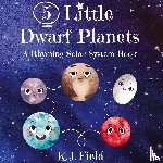 Field, K. J. - 5 Little Dwarf Planets