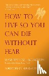 Borglum, RamDev Dale, Starr, Mirabai - How to Live So You Can Die Without Fear