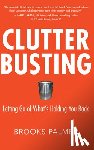 Palmer, Brooks - Clutter Busting: Letting Go of What's Holding You Back