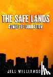 Williamson, Jill - The Safe Lands Complete Collection: Contains Captives, Outcasts, and Rebels