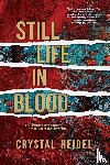 Heidel, Crystal - Still Life in Blood