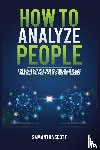 Scott, Samantha - How to Analyze People