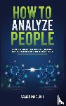 Scott, Samantha - How to Analyze People