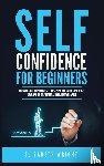 Wright, Elizabeth - Self-Confidence for Beginners
