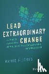 F. Jones, Mamie - F Jones, M: Lead Extraordinary Change