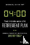Cannivet, Michael - Cannivet, M: Four-Minute Retirement Plan