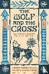 Damick, Andrew Stephen, Rohlin, Seraphim Richard - The Wolf and the Cross